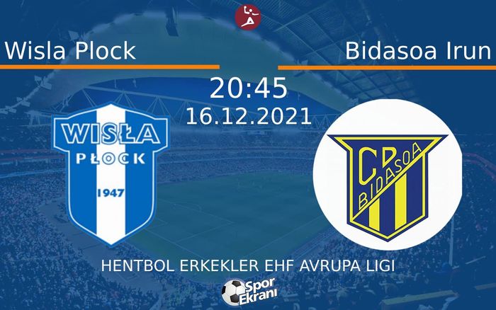 16 Aralık 2021 Wisla Plock vs Bidasoa Irun maçı Hangi Kanalda Saat Kaçta Yayınlanacak? 16 Aralık 2021 Wisla Plock vs Bidasoa Irun maçı Hangi Kanalda Saat Kaçta Yayınlanacak?