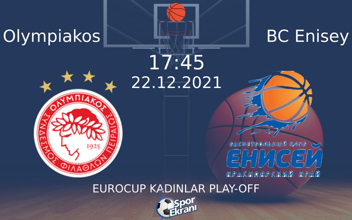 22 Aralık 2021 Olympiakos vs BC Enisey maçı Hangi Kanalda Saat Kaçta Yayınlanacak? 22 Aralık 2021 Olympiakos vs BC Enisey maçı Hangi Kanalda Saat Kaçta Yayınlanacak?
