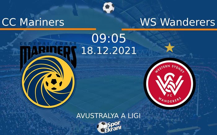 18 Aralık 2021 CC Mariners vs WS Wanderers maçı Hangi Kanalda Saat Kaçta Yayınlanacak? 18 Aralık 2021 CC Mariners vs WS Wanderers maçı Hangi Kanalda Saat Kaçta Yayınlanacak?