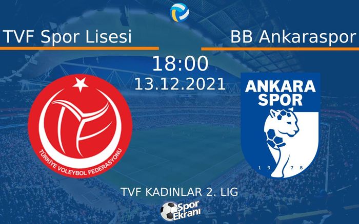 13 Aralık 2021 TVF Spor Lisesi vs BB Ankaraspor maçı Hangi Kanalda Saat Kaçta Yayınlanacak? 13 Aralık 2021 TVF Spor Lisesi vs BB Ankaraspor maçı Hangi Kanalda Saat Kaçta Yayınlanacak?