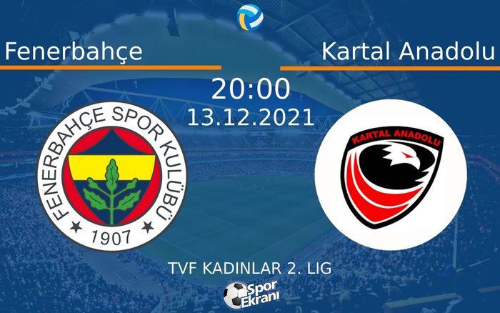 13 Aralık 2021 Fenerbahçe vs Kartal Anadolu maçı Hangi Kanalda Saat Kaçta Yayınlanacak? 13 Aralık 2021 Fenerbahçe vs Kartal Anadolu maçı Hangi Kanalda Saat Kaçta Yayınlanacak?