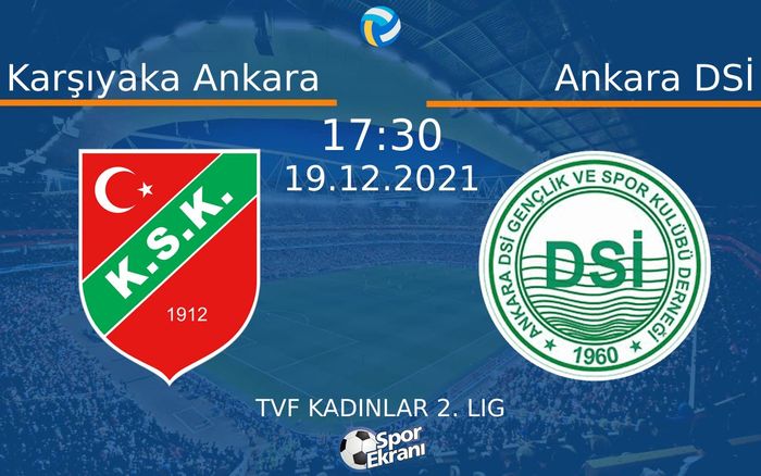 19 Aralık 2021 Karşıyaka Ankara vs Ankara DSİ maçı Hangi Kanalda Saat Kaçta Yayınlanacak? 19 Aralık 2021 Karşıyaka Ankara vs Ankara DSİ maçı Hangi Kanalda Saat Kaçta Yayınlanacak?