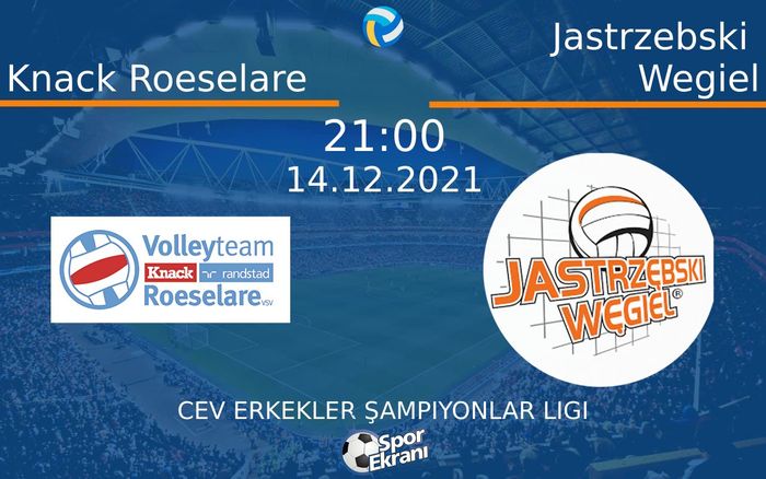 14 Aralık 2021 Knack Roeselare vs Jastrzebski Wegiel maçı Hangi Kanalda Saat Kaçta Yayınlanacak? 14 Aralık 2021 Knack Roeselare vs Jastrzebski Wegiel maçı Hangi Kanalda Saat Kaçta Yayınlanacak?