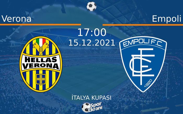 15 Aralık 2021 Verona vs Empoli maçı Hangi Kanalda Saat Kaçta Yayınlanacak? 15 Aralık 2021 Verona vs Empoli maçı Hangi Kanalda Saat Kaçta Yayınlanacak?