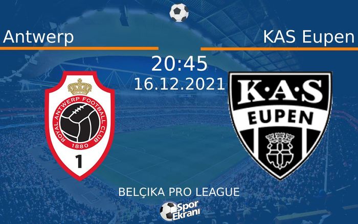 16 Aralık 2021 Antwerp vs KAS Eupen maçı Hangi Kanalda Saat Kaçta Yayınlanacak? 16 Aralık 2021 Antwerp vs KAS Eupen maçı Hangi Kanalda Saat Kaçta Yayınlanacak?