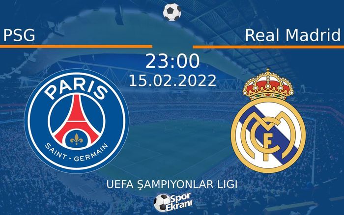 15 Şubat 2022 PSG vs Real Madrid maçı Hangi Kanalda Saat Kaçta Yayınlanacak? 15 Şubat 2022 PSG vs Real Madrid maçı Hangi Kanalda Saat Kaçta Yayınlanacak?