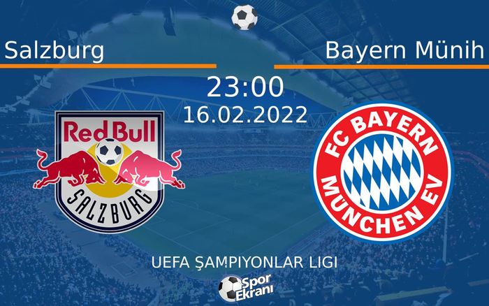 16 Şubat 2022 Salzburg vs Bayern Münih maçı Hangi Kanalda Saat Kaçta Yayınlanacak? 16 Şubat 2022 Salzburg vs Bayern Münih maçı Hangi Kanalda Saat Kaçta Yayınlanacak?
