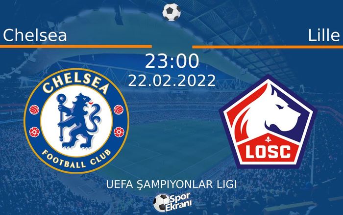 22 Şubat 2022 Chelsea vs Lille maçı Hangi Kanalda Saat Kaçta Yayınlanacak? 22 Şubat 2022 Chelsea vs Lille maçı Hangi Kanalda Saat Kaçta Yayınlanacak?
