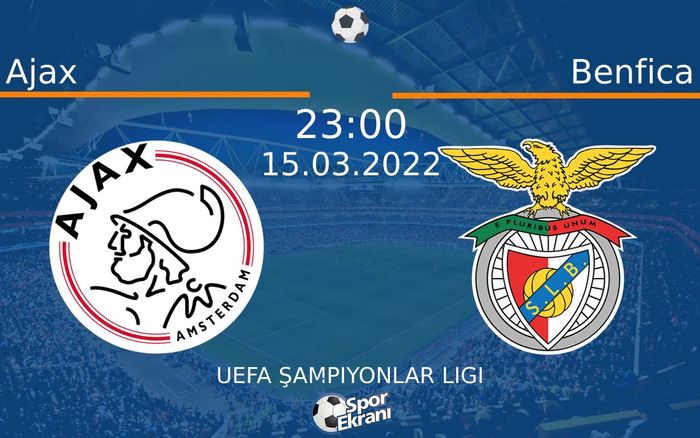 15 Mart 2022 Ajax vs Benfica maçı Hangi Kanalda Saat Kaçta Yayınlanacak? 15 Mart 2022 Ajax vs Benfica maçı Hangi Kanalda Saat Kaçta Yayınlanacak?