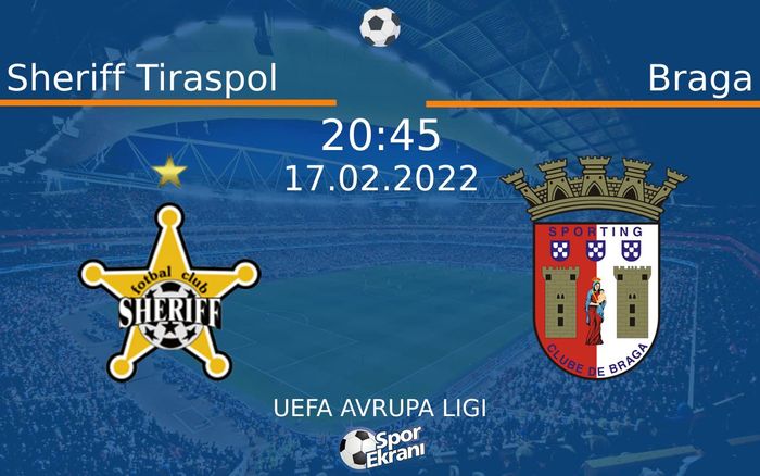 17 Şubat 2022 Sheriff Tiraspol vs Braga maçı Hangi Kanalda Saat Kaçta Yayınlanacak? 17 Şubat 2022 Sheriff Tiraspol vs Braga maçı Hangi Kanalda Saat Kaçta Yayınlanacak?
