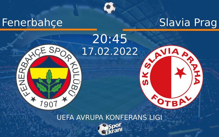 17 Şubat 2022 Fenerbahçe vs Slavia Prag maçı Hangi Kanalda Saat Kaçta Yayınlanacak? 17 Şubat 2022 Fenerbahçe vs Slavia Prag maçı Hangi Kanalda Saat Kaçta Yayınlanacak?