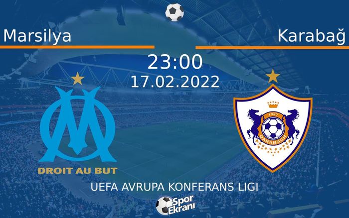 17 Şubat 2022 Marsilya vs Karabağ maçı Hangi Kanalda Saat Kaçta Yayınlanacak? 17 Şubat 2022 Marsilya vs Karabağ maçı Hangi Kanalda Saat Kaçta Yayınlanacak?