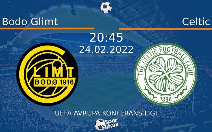 24 Şubat 2022 Bodo Glimt vs Celtic maçı Hangi Kanalda Saat Kaçta Yayınlanacak? 24 Şubat 2022 Bodo Glimt vs Celtic maçı Hangi Kanalda Saat Kaçta Yayınlanacak?