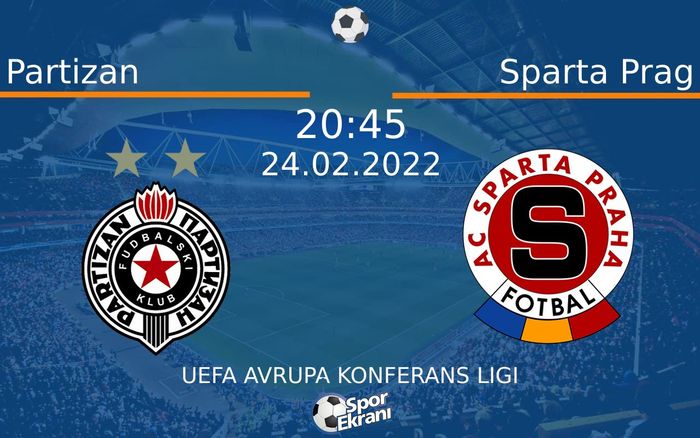 24 Şubat 2022 Partizan vs Sparta Prag maçı Hangi Kanalda Saat Kaçta Yayınlanacak? 24 Şubat 2022 Partizan vs Sparta Prag maçı Hangi Kanalda Saat Kaçta Yayınlanacak?