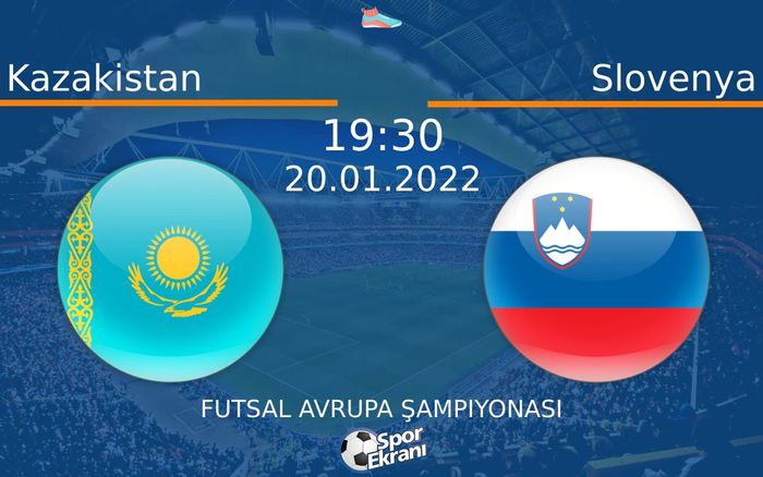 20 Ocak 2022 Kazakistan vs Slovenya maçı Hangi Kanalda Saat Kaçta Yayınlanacak?