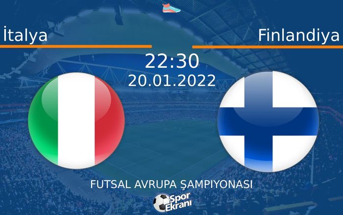 20 Ocak 2022 İtalya vs Finlandiya maçı Hangi Kanalda Saat Kaçta Yayınlanacak? 20 Ocak 2022 İtalya vs Finlandiya maçı Hangi Kanalda Saat Kaçta Yayınlanacak?