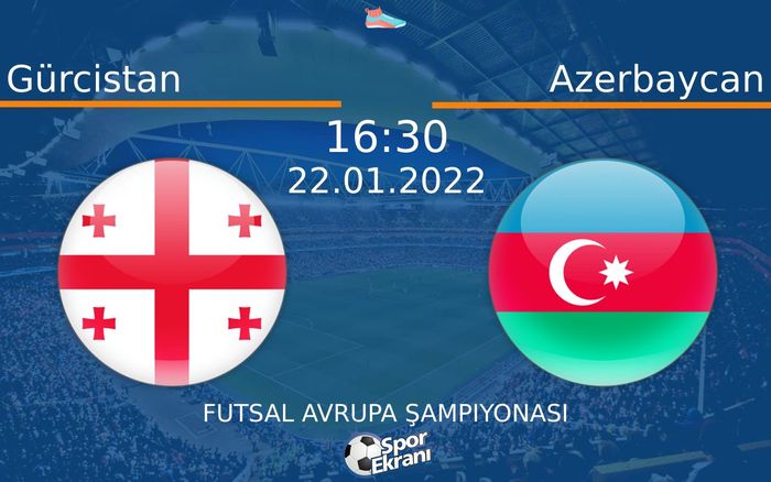 22 Ocak 2022 Gürcistan vs Azerbaycan maçı Hangi Kanalda Saat Kaçta Yayınlanacak? 22 Ocak 2022 Gürcistan vs Azerbaycan maçı Hangi Kanalda Saat Kaçta Yayınlanacak?