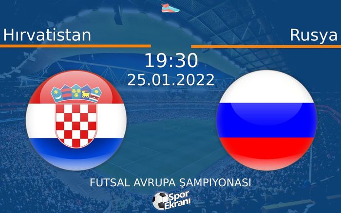 25 Ocak 2022 Hırvatistan vs Rusya maçı Hangi Kanalda Saat Kaçta Yayınlanacak? 25 Ocak 2022 Hırvatistan vs Rusya maçı Hangi Kanalda Saat Kaçta Yayınlanacak?