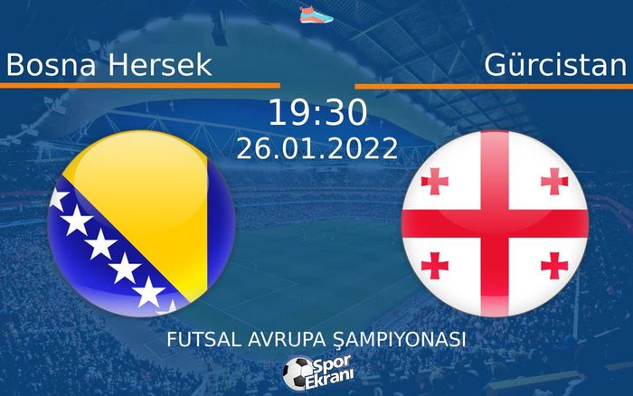 26 Ocak 2022 Bosna Hersek vs Gürcistan maçı Hangi Kanalda Saat Kaçta Yayınlanacak? 26 Ocak 2022 Bosna Hersek vs Gürcistan maçı Hangi Kanalda Saat Kaçta Yayınlanacak?