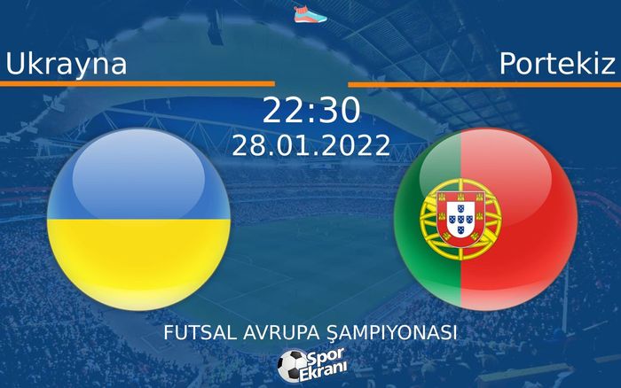 28 Ocak 2022 Ukrayna vs Portekiz maçı Hangi Kanalda Saat Kaçta Yayınlanacak? 28 Ocak 2022 Ukrayna vs Portekiz maçı Hangi Kanalda Saat Kaçta Yayınlanacak?
