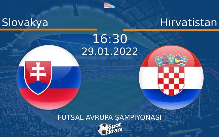 29 Ocak 2022 Slovakya vs Hırvatistan maçı Hangi Kanalda Saat Kaçta Yayınlanacak? 29 Ocak 2022 Slovakya vs Hırvatistan maçı Hangi Kanalda Saat Kaçta Yayınlanacak?