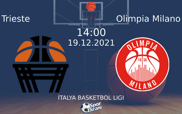 19 Aralık 2021 Trieste vs Olimpia Milano maçı Hangi Kanalda Saat Kaçta Yayınlanacak? 19 Aralık 2021 Trieste vs Olimpia Milano maçı Hangi Kanalda Saat Kaçta Yayınlanacak?