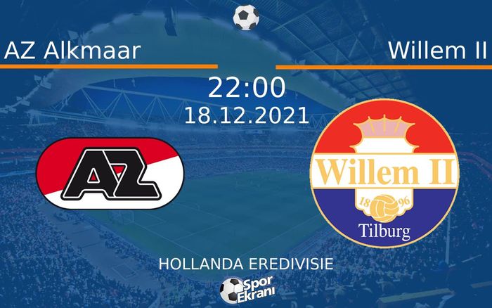 18 Aralık 2021 AZ Alkmaar vs Willem II maçı Hangi Kanalda Saat Kaçta Yayınlanacak? 18 Aralık 2021 AZ Alkmaar vs Willem II maçı Hangi Kanalda Saat Kaçta Yayınlanacak?