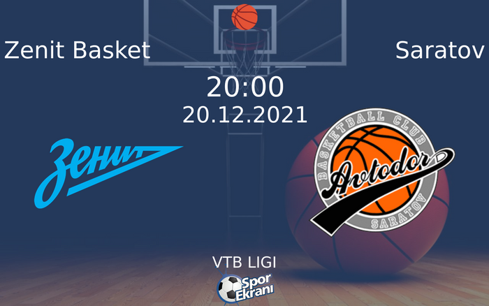 20 Aralık 2021 Zenit Basket vs Saratov maçı Hangi Kanalda Saat Kaçta Yayınlanacak? 20 Aralık 2021 Zenit Basket vs Saratov maçı Hangi Kanalda Saat Kaçta Yayınlanacak?