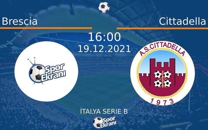 19 Aralık 2021 Brescia vs Cittadella maçı Hangi Kanalda Saat Kaçta Yayınlanacak? 19 Aralık 2021 Brescia vs Cittadella maçı Hangi Kanalda Saat Kaçta Yayınlanacak?
