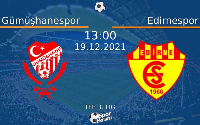 19 Aralık 2021 Gümüşhanespor vs Edirnespor maçı Hangi Kanalda Saat Kaçta Yayınlanacak? 19 Aralık 2021 Gümüşhanespor vs Edirnespor maçı Hangi Kanalda Saat Kaçta Yayınlanacak?
