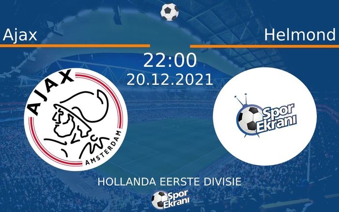 20 Aralık 2021 Ajax vs Helmond maçı Hangi Kanalda Saat Kaçta Yayınlanacak? 20 Aralık 2021 Ajax vs Helmond maçı Hangi Kanalda Saat Kaçta Yayınlanacak?