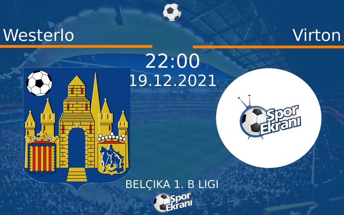 19 Aralık 2021 Westerlo vs Virton maçı Hangi Kanalda Saat Kaçta Yayınlanacak? 19 Aralık 2021 Westerlo vs Virton maçı Hangi Kanalda Saat Kaçta Yayınlanacak?
