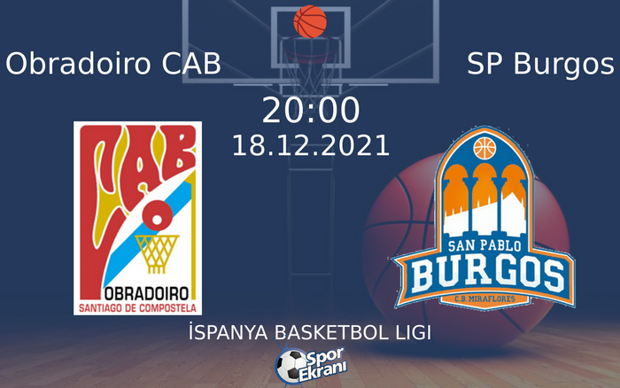 18 Aralık 2021 Obradoiro CAB vs SP Burgos maçı Hangi Kanalda Saat Kaçta Yayınlanacak? 18 Aralık 2021 Obradoiro CAB vs SP Burgos maçı Hangi Kanalda Saat Kaçta Yayınlanacak?