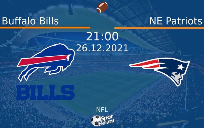 26 Aralık 2021 Buffalo Bills vs NE Patriots maçı Hangi Kanalda Saat Kaçta Yayınlanacak? 26 Aralık 2021 Buffalo Bills vs NE Patriots maçı Hangi Kanalda Saat Kaçta Yayınlanacak?