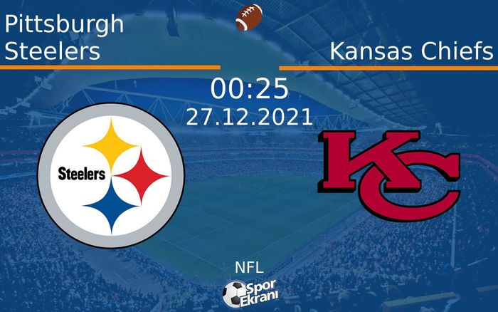 27 Aralık 2021 Pittsburgh Steelers vs Kansas Chiefs maçı Hangi Kanalda Saat Kaçta Yayınlanacak? 27 Aralık 2021 Pittsburgh Steelers vs Kansas Chiefs maçı Hangi Kanalda Saat Kaçta Yayınlanacak?