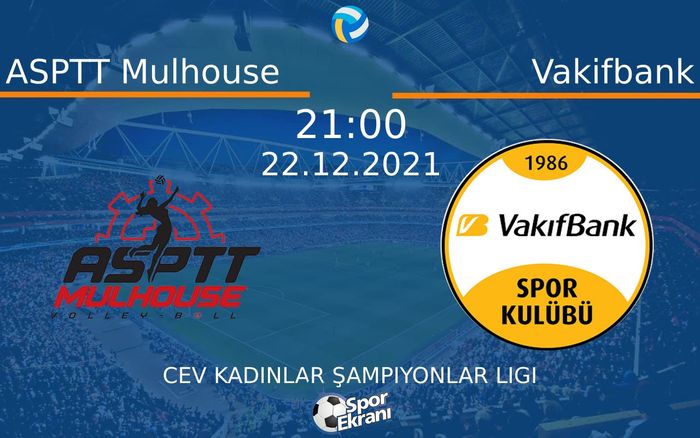 22 Aralık 2021 ASPTT Mulhouse vs Vakifbank maçı Hangi Kanalda Saat Kaçta Yayınlanacak? 22 Aralık 2021 ASPTT Mulhouse vs Vakifbank maçı Hangi Kanalda Saat Kaçta Yayınlanacak?