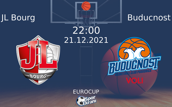 21 Aralık 2021 JL Bourg vs Buducnost maçı Hangi Kanalda Saat Kaçta Yayınlanacak? 21 Aralık 2021 JL Bourg vs Buducnost maçı Hangi Kanalda Saat Kaçta Yayınlanacak?