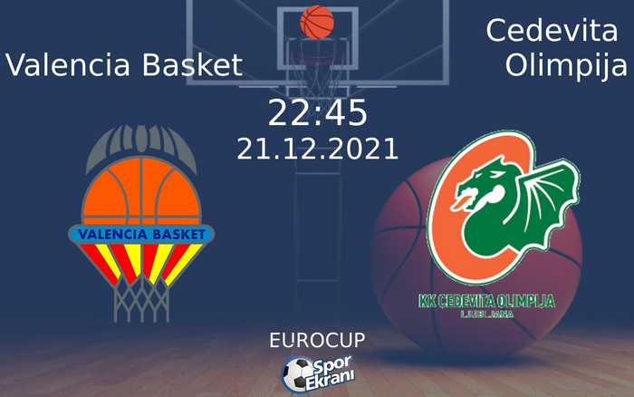 21 Aralık 2021 Valencia Basket vs Cedevita Olimpija maçı Hangi Kanalda Saat Kaçta Yayınlanacak? 21 Aralık 2021 Valencia Basket vs Cedevita Olimpija maçı Hangi Kanalda Saat Kaçta Yayınlanacak?