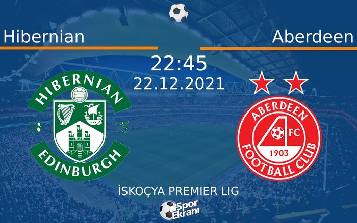 22 Aralık 2021 Hibernian vs Aberdeen maçı Hangi Kanalda Saat Kaçta Yayınlanacak? 22 Aralık 2021 Hibernian vs Aberdeen maçı Hangi Kanalda Saat Kaçta Yayınlanacak?