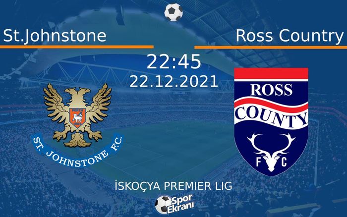 22 Aralık 2021 St.Johnstone vs Ross Country maçı Hangi Kanalda Saat Kaçta Yayınlanacak? 22 Aralık 2021 St.Johnstone vs Ross Country maçı Hangi Kanalda Saat Kaçta Yayınlanacak?
