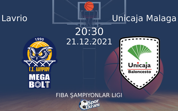 21 Aralık 2021 Lavrio vs Unicaja Malaga maçı Hangi Kanalda Saat Kaçta Yayınlanacak? 21 Aralık 2021 Lavrio vs Unicaja Malaga maçı Hangi Kanalda Saat Kaçta Yayınlanacak?