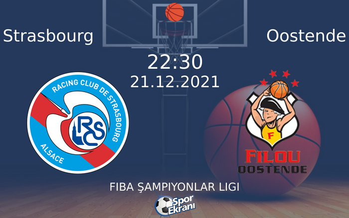 21 Aralık 2021 Strasbourg vs Oostende maçı Hangi Kanalda Saat Kaçta Yayınlanacak? 21 Aralık 2021 Strasbourg vs Oostende maçı Hangi Kanalda Saat Kaçta Yayınlanacak?