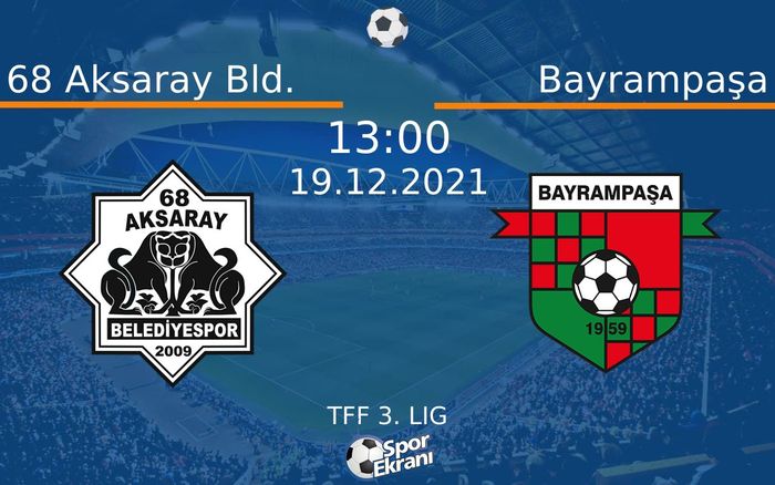 19 Aralık 2021 68 Aksaray Bld. vs Bayrampaşa maçı Hangi Kanalda Saat Kaçta Yayınlanacak? 19 Aralık 2021 68 Aksaray Bld. vs Bayrampaşa maçı Hangi Kanalda Saat Kaçta Yayınlanacak?