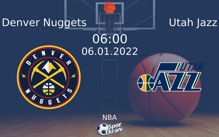 06 Ocak 2022 Denver Nuggets vs Utah Jazz maçı Hangi Kanalda Saat Kaçta Yayınlanacak? 06 Ocak 2022 Denver Nuggets vs Utah Jazz maçı Hangi Kanalda Saat Kaçta Yayınlanacak?