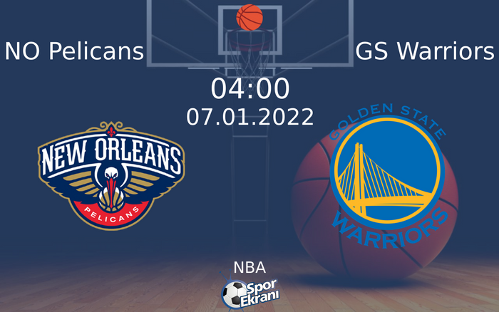 07 Ocak 2022 NO Pelicans vs GS Warriors maçı Hangi Kanalda Saat Kaçta Yayınlanacak? 07 Ocak 2022 NO Pelicans vs GS Warriors maçı Hangi Kanalda Saat Kaçta Yayınlanacak?