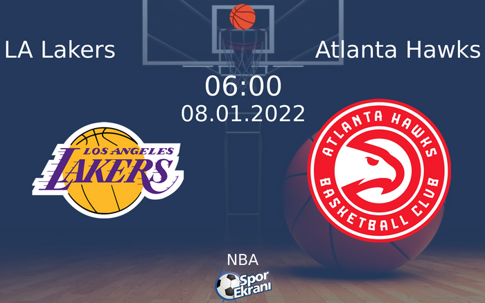 08 Ocak 2022 LA Lakers vs Atlanta Hawks maçı Hangi Kanalda Saat Kaçta Yayınlanacak? 08 Ocak 2022 LA Lakers vs Atlanta Hawks maçı Hangi Kanalda Saat Kaçta Yayınlanacak?