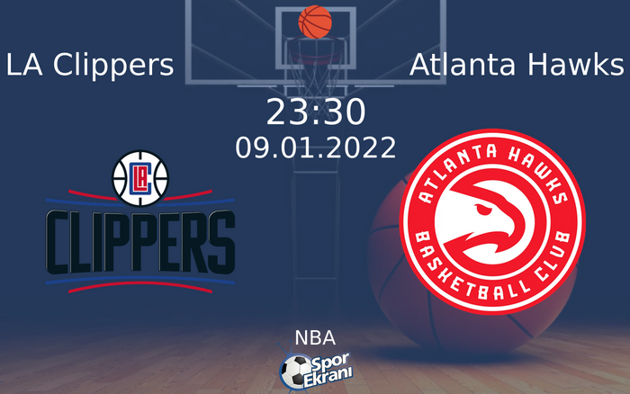 09 Ocak 2022 LA Clippers vs Atlanta Hawks maçı Hangi Kanalda Saat Kaçta Yayınlanacak? 09 Ocak 2022 LA Clippers vs Atlanta Hawks maçı Hangi Kanalda Saat Kaçta Yayınlanacak?
