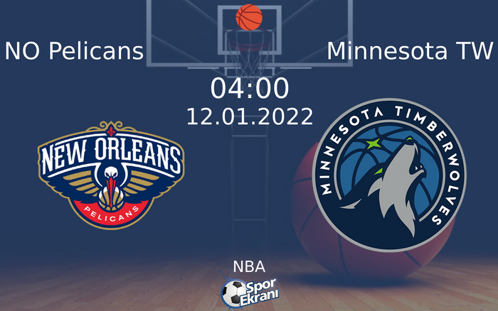 12 Ocak 2022 NO Pelicans vs Minnesota TW maçı Hangi Kanalda Saat Kaçta Yayınlanacak? 12 Ocak 2022 NO Pelicans vs Minnesota TW maçı Hangi Kanalda Saat Kaçta Yayınlanacak?