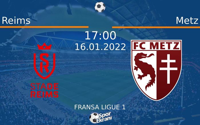 16 Ocak 2022 Reims vs Metz maçı Hangi Kanalda Saat Kaçta Yayınlanacak? 16 Ocak 2022 Reims vs Metz maçı Hangi Kanalda Saat Kaçta Yayınlanacak?