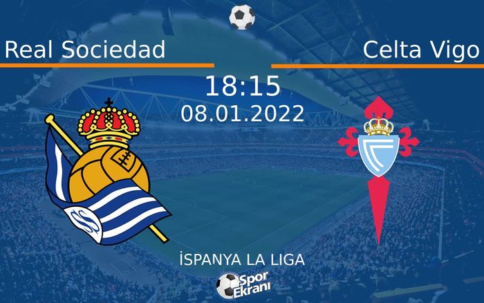 08 Ocak 2022 Real Sociedad vs Celta Vigo maçı Hangi Kanalda Saat Kaçta Yayınlanacak? 08 Ocak 2022 Real Sociedad vs Celta Vigo maçı Hangi Kanalda Saat Kaçta Yayınlanacak?